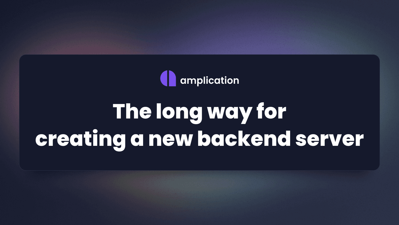 The Long Way for New Backend Server Development